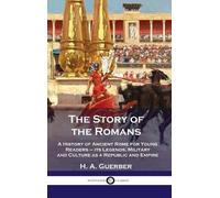 H a Guerber Story of the Romans (Copertina rigida)