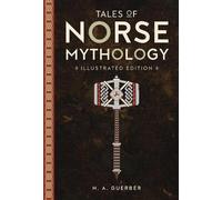 H. A. Guerber Tales of Norse Mythology (Copertina rigida)