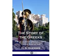 H a Guerber The Story of the Greeks (Tascabile)