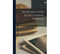 H a (Harry Anson) 1886-1966 Fi Introduction to Actuarial Sci (Copertina rigida)