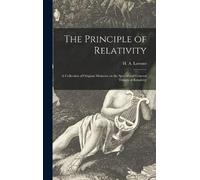 H a (Hendrik Antoon) 1853 Lorentz The Principle of Relativity (Copertina rigida)