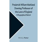 H A L Frederick William Maitland Downing Professor of the Laws of En (Tascabile)