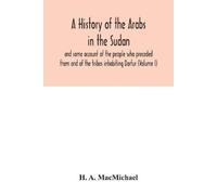 H A Macmichael A history of the Arabs in the Sudan and some account (Tascabile)