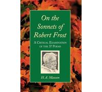 H.A. Maxson On the Sonnets of Robert Frost (Tascabile)