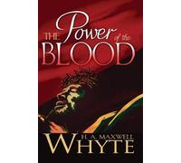 H. A. Maxwell Whyte The Power of the Blood (Tascabile)
