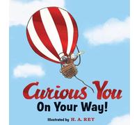 H. A. Rey Curious George Curious You: On Your Way Gift Editi (Copertina rigida)