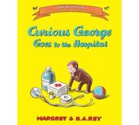 H. A. Rey Margr Curious George Goes to the Hospital (Special (Copertina rigida)
