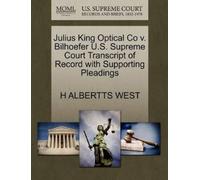 H Albertts West Julius King Optical Co V. Bilhoefer U.S. Supreme Cou (Tascabile)