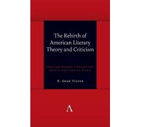 H. Aram Veeser The Rebirth of American Literary Theory and Criticism (Tascabile)