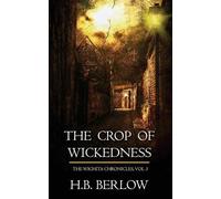 H B Berlow The Crop of Wickedness (Tascabile) Wichita Chronicles