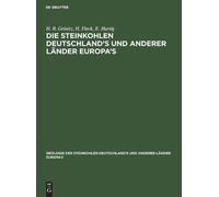 H B Geinitz H F Die Steinkohlen Deutschland's Und Anderer Lä (Copertina rigida)