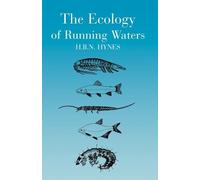 H. B. Hynes The Ecology of Running Waters (Tascabile)