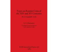 H. Bartlett Wel Types of Russian Coins of the Fourteenth and Fifteen (Tascabile)