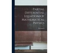 H Bateman Partial Differential EquationsOf Mathematical Physics (Tascabile)
