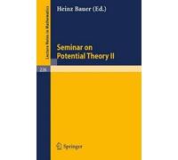 H. Bauer Seminar on Potential Theory II (Tascabile) Lecture Notes in Mathematics