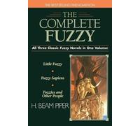 The Complete Fuzzy by Piper, H. Beam