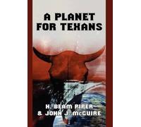 H., Beam Piper John, J. McGuire A Planet for Texans (Copertina rigida)
