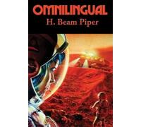 H Beam Piper Omnilingual - A Positronic Book (Tascabile)