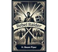 H. Beam Piper Rebel Raider (Tascabile)