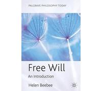 H. Beebee Free Will (Copertina rigida) Palgrave Philosophy Today