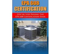 H Benetti Step by Step passing the EPA 608 certification exam (Tascabile)