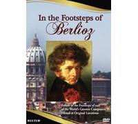 H. Berlioz - In the Footsteps of Berlioz
