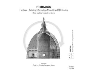 H-BI(M)ON. Heritage. Building Information Modelling/MONitoring. Dalla realtà al