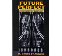H. Bruce Franklin Future Perfect (Tascabile)