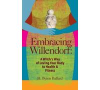 H Byron Ballard Embracing Willendorf (Tascabile)