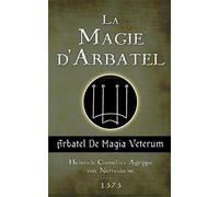 H-C Agrippa La Magie d'Arbatel (Tascabile)