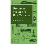H.C. Barkley Studies In the Art of Rat Catching - With Additional No (Tascabile)