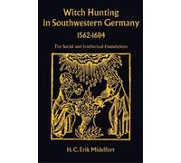 H. C. Erik Midel Witch Hunting in Southwestern Germany, 1562- (Copertina rigida)