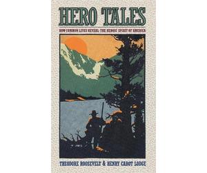 H.C. Lodge Theodore Roosevelt Hero Tales (Tascabile)