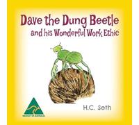 H C Seth Dave the Dung Beetle and his Wonderful Work Ethic (Tascabile)