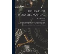 H C Standage The Leather Worker's Manual (Tascabile)