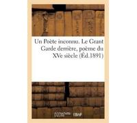 H Champion Un Poète Inconnu. Le Grant Garde Derrière, Poème Du Xve S (Tascabile)