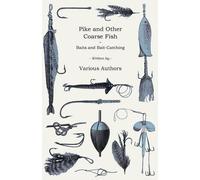 H. Cholmondeley-Pen Pike And Other Coarse Fish - Baits And Bait-Catc (Tascabile)