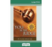 H Clark Adams You Be the Judge (16pt Large Print Edition) (Tascabile)