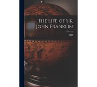 H D 1842-1900 Traill The Life of Sir John Franklin (Tascabile)