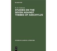 H. D. Cameron Studies on the Seven Against Thebes of Aeschylu (Copertina rigida)