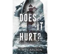 H. D. Carlton Does It Hurt? (Tascabile)