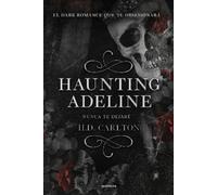 H.D Carlton H D Carlton Haunting Adeline (Nunca te dejaré) (Tascabile)