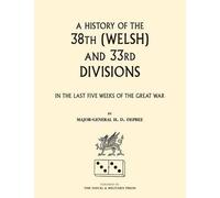 H.D. DePree 38th (Welsh) and 33rd Divisions in the Last Five Weeks o (Tascabile)