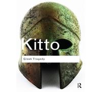 H.D.F. Kitto Greek Tragedy (Tascabile) Routledge Classics