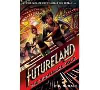 H.D. Hunter Futureland: The Nightmare Hour (Copertina rigida)