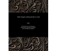 H D Miles Dick Turpin's Celebrated Ride to York (Tascabile)