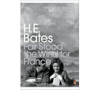 H. E. Bates Fair Stood the Wind for France (Tascabile) Penguin Modern Classics