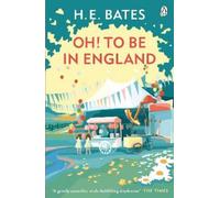 H. E. Bates Oh to be in England (Tascabile) Larkin Family Series