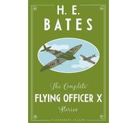H.E. Bates The Complete Flying Officer X Stories (Tascabile)