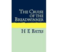 H. E. Bates The Cruise of the Breadwinner (Tascabile)
